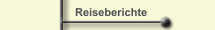 Reiseberichte