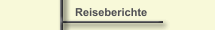 Reiseberichte
